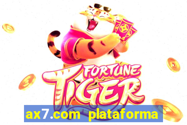 ax7.com plataforma de jogos